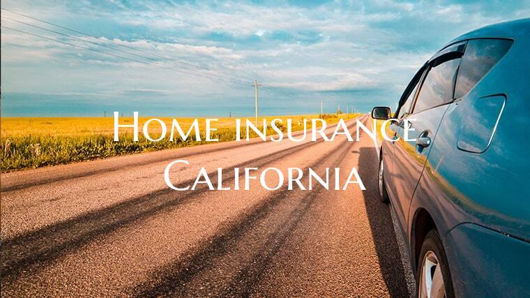 Home insurance California