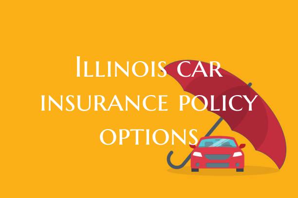 Illinois car insurance polic...
