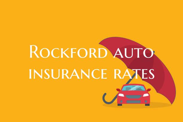 Rockford auto insurance rate...
